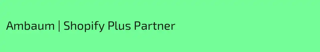 Ambaum | Shopify Plus Partner